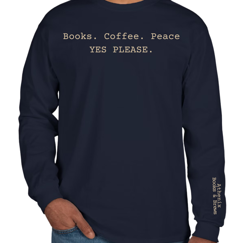 Athenix “Books. Coffee. Peace.” Unisex Long Sleeve – Cozy Meets Classic