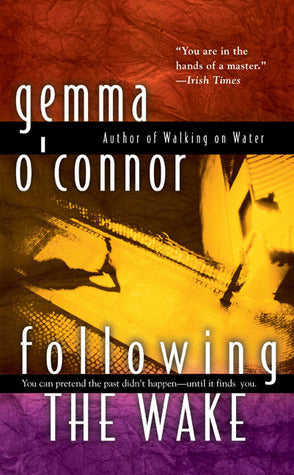 Following the Wake by Gemma O’Connor