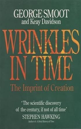 Wrinkles in Time by George Smoot and Keay Davidson