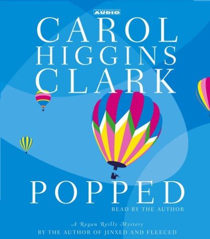 Popped by Carol Higgins Clark’