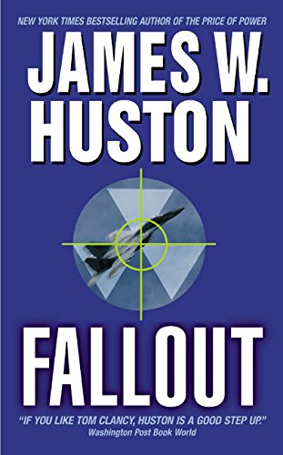 Fallout by James W. Huston