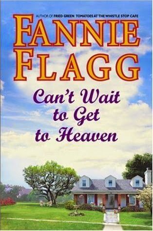 Can’t Wait to Get to Heaven by Fannie Flagg