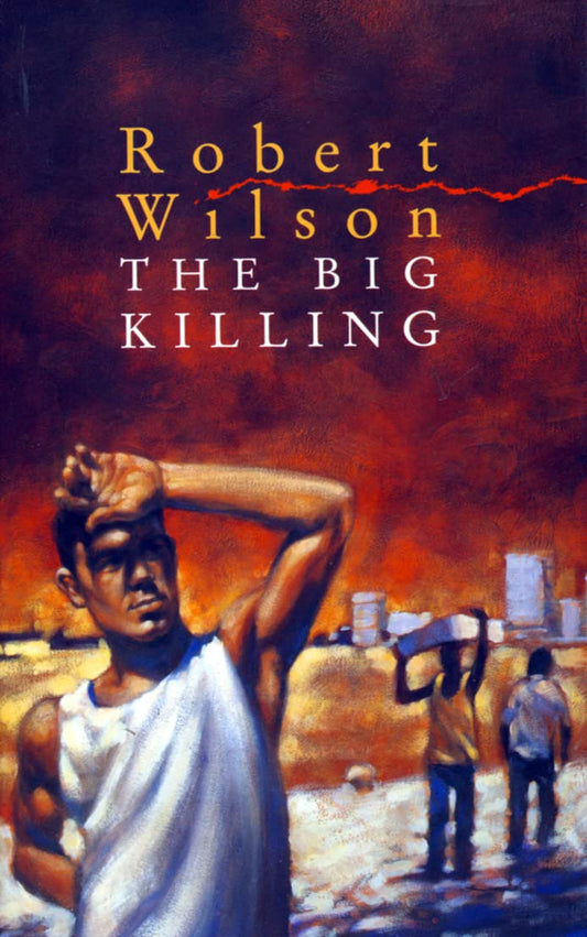 The Big Killing by Robert Wilson