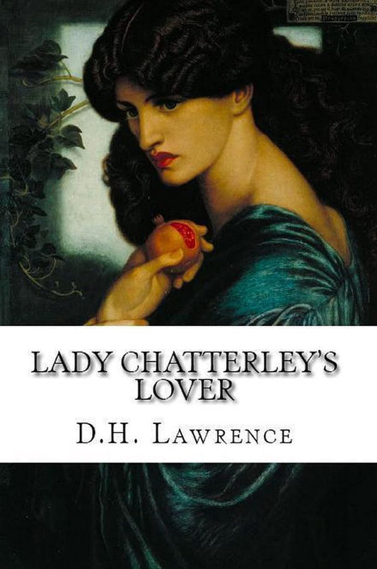 Lady Chatterley’s Lover by D. H. Lawrence’