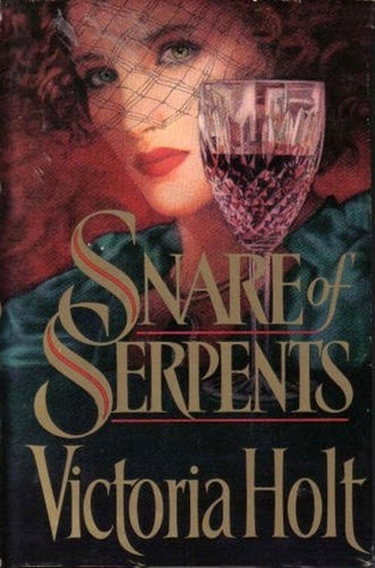 Snare of Serpents by Victoria Holt