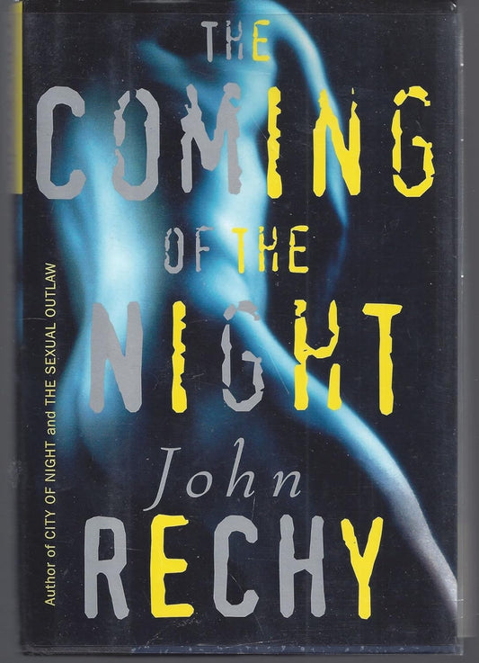 The Coming of the Night by John Rechy