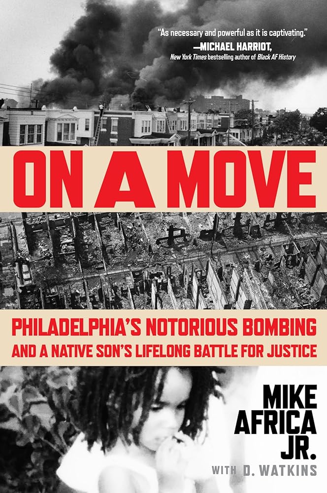 On a Move: Philadelphia’s Notorious Bombing and a Native Son’s Lifelong Battle for Justice cover image