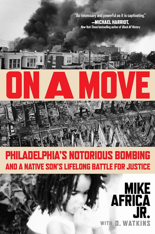 On a Move: Philadelphia’s Notorious Bombing and a Native Son’s Lifelong Battle for Justice cover image