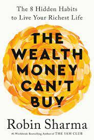 The Wealth Money Can't Buy: The 8 Hidden Habits to Live Your Richest Life cover image