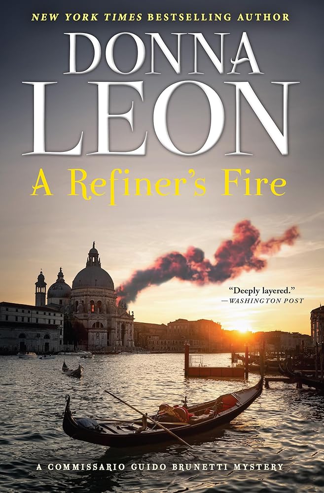 A Refiner’s Fire: A Commissario Guido Brunetti Mystery (The Commissario Guido Brunetti Mysteries, 33) cover image