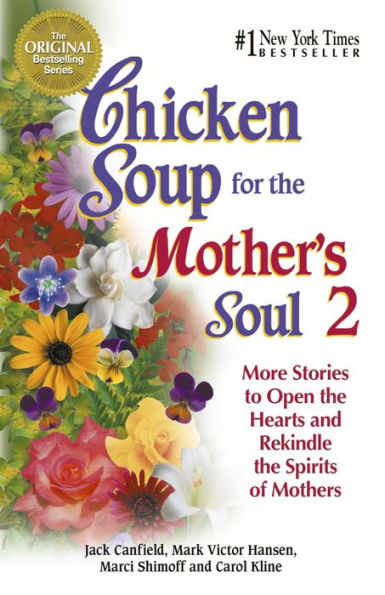Chicken Soup for the Mother’s Soul 2 by Jack Canfield