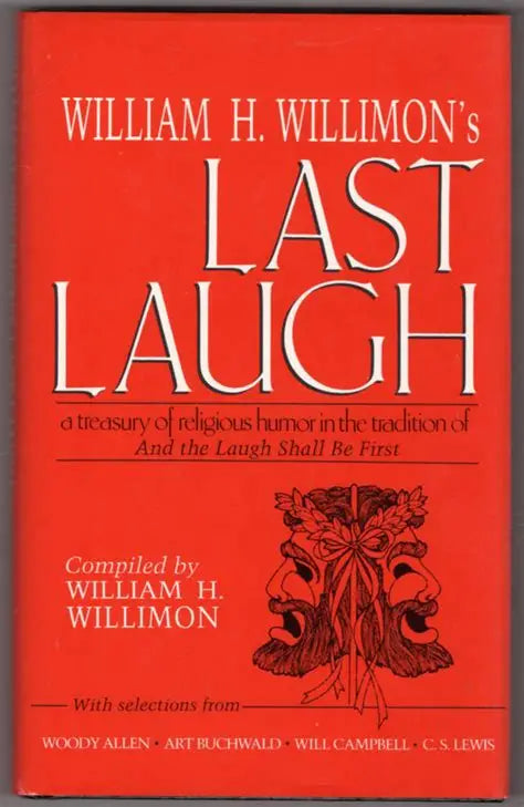 The Last Laugh by William H. Willimon