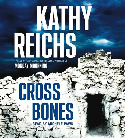 Cross Bones by Kathy Reichs