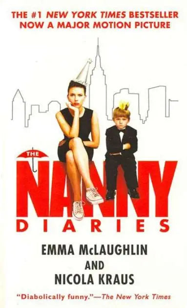 The Nanny Diaries by Emma McLaughlin & Nicola Kraus