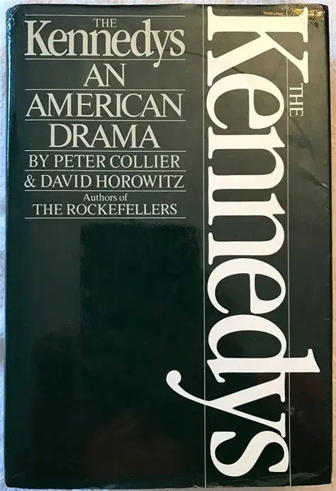 The Kennedys by Peter Collier and David Horowitz