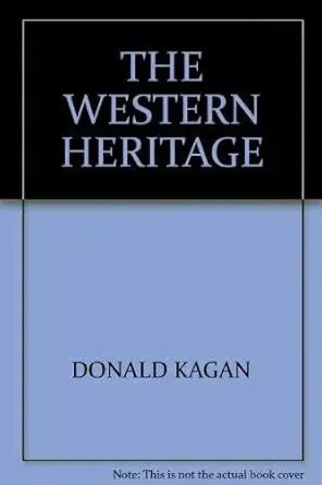 The Western Heritage by Donald Kagan