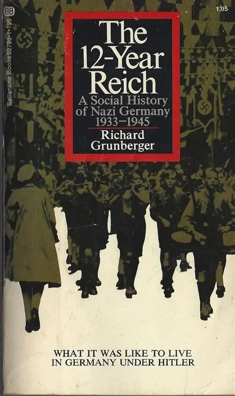 The 12-Year Reich by Richard Grunberger