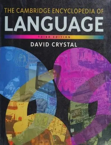 The Cambridge Encyclopedia of Language by David Crystal