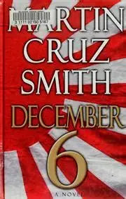 December 6th by Martin Cruz Smith
