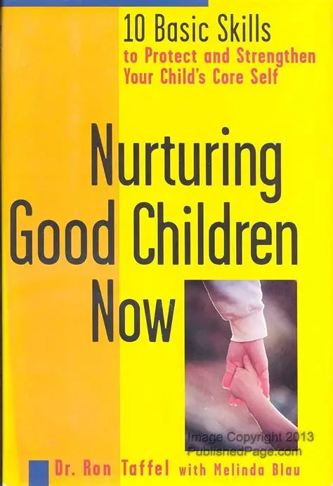 Nurturing Good Children Now by Ron Taffel’