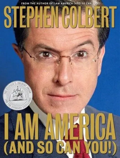 I Am America (And So Can You!) by Stephen Colbert