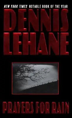Prayers for Rain by Dennis Lehane