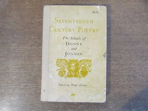 Seventeenth Century Poetry: The Schools of Donne and Jonson