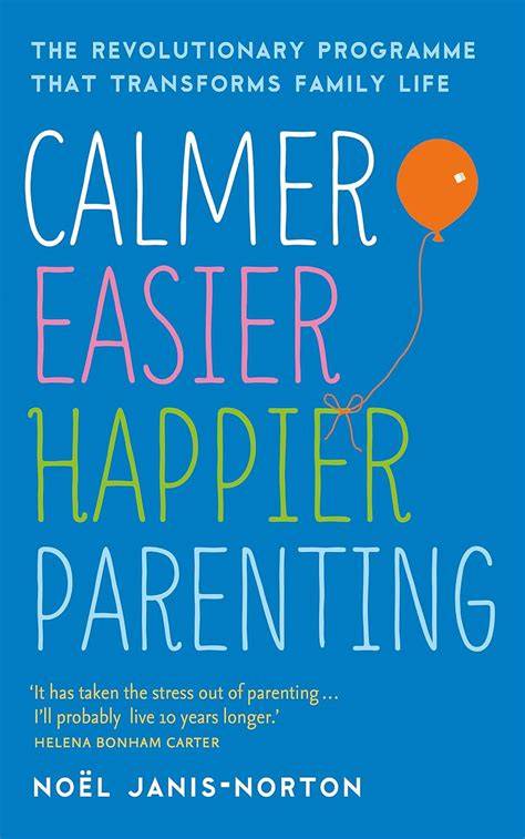 Calmer, Easier, Happier Parenting by Noel Janis-Norton