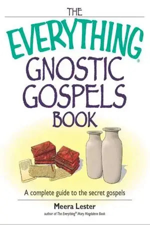 The Everything Gnostic Gospels Book by Meera Lester