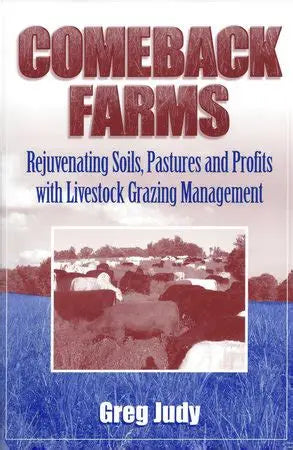 Comeback Farms by Greg Judy