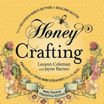 Honey Crafting by Leann Coleman