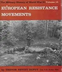 European Resistance Movements by Trevor Nevitt Dupuy
