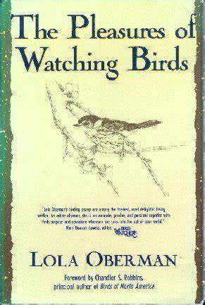 The Pleasure of Watching Birds by Lola Oberman