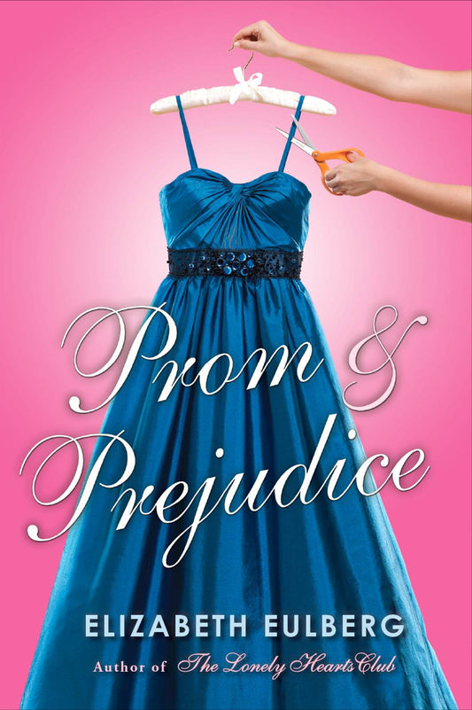 Prom and Prejudice by Elizabeth Eulberg