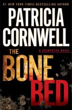 The Bone Bed by Patricia Cornwell