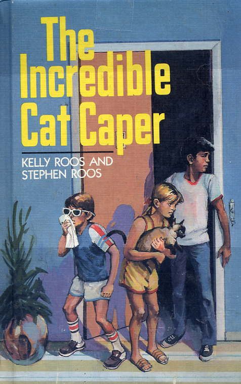 The Incredible Cat Caper by Kelly Rood