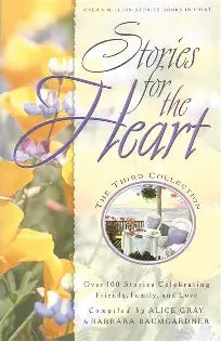 Stories for the Heart by Alice Gray