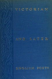 Victorian and Later English Poets